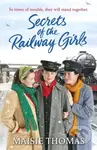 Secrets of the Railway Girls - Maisie Thomas - kniha z kategorie Společenská beletrie