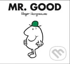 Mr. Good - Roger Hargreaves - kniha z kategorie Pro děti