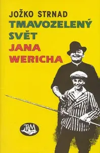 Tmavozelený svět Jana Wericha (poškozená) - Jožko Strnad