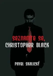 Seznamte se, Christopher Black (poškozená) - Pavel Skalický