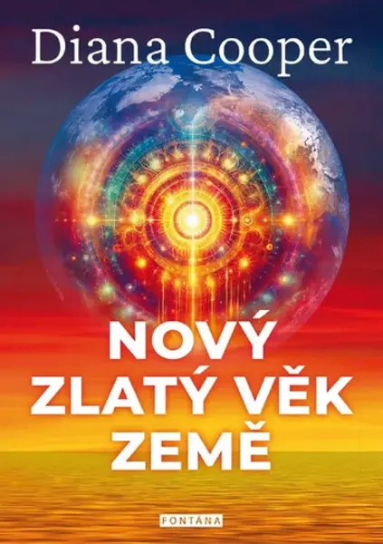 Nový zlatý nový věk Země - Diana Cooperová