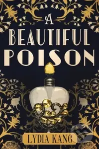 A Beautiful Poison - Lydia Kang - kniha z kategorie Detektivky, thrillery a horory