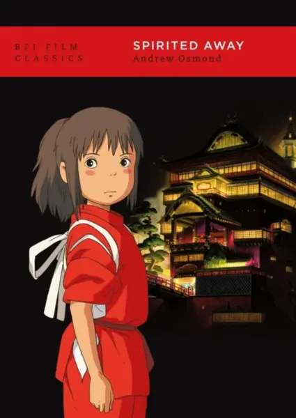 Spirited Away - Andrew  Osmond