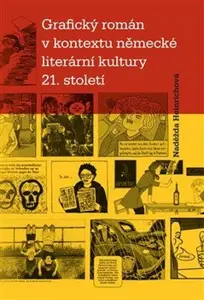 Grafický román v kontextu německé literární kultury 21. století - Naděžda Heinrichová
