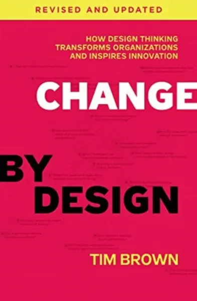 Change by Design, Revised and Updated - Tim Brown
