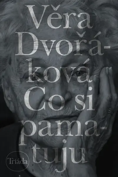 Co si pamatuju - Věra Dvořáková