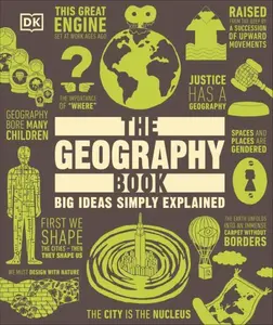 The Geography Book: Big Ideas Simply Explained - DK