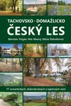Tachovsko, Domažlicko a Český les - Trégler Miroslav, Petr Mazný, Vladimír Lepš