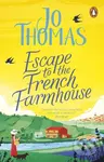 Escape to the French Farmhouse (The #1 Kindle Bestseller) - kniha z kategorie Romantika