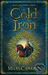 Cold Iron (Masters and Mages Book One) - Miles Cameron