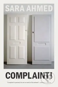 Complaint! - Sara Ahmed - kniha z kategorie Humanitní a společenské vědy