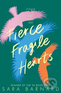 Fierce Fragile Hearts - Sara Barnard - kniha z kategorie Pro děti
