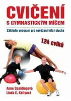 Cvičení s gymnastickým míčem (poškozená) - Spalding Anna, Kelly Linda E.