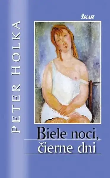 Biele noci, čierne dni (poškozená) - Peter Holka