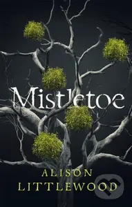Mistletoe ('The perfect read for frosty nights' HEAT) - kniha z kategorie Horory