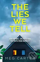 The Lies We Tell (A tense psychological thriller that will grip you from the start) - kniha z kategorie Společenská beletrie