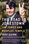 The Road to Jonestown (Jim Jones and Peoples Temple) - kniha z kategorie Filozofie