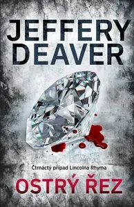 Ostrý řez (poškozená) - Jeffery Deaver