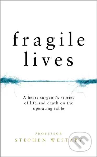 Fragile Lives - Stephen Westaby - kniha z kategorie Thrillery