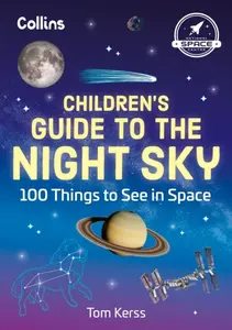 Childrenâ€™s Guide to the Night Sky - Collins Kids, Tom Kerss