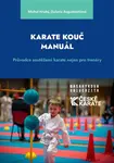 Karate Kouč Manuál - Dušana Augustovičová, Michal Hrubý