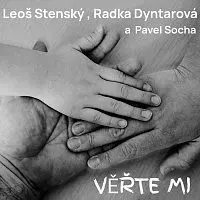 Leoš Stenský – VĚŘTE MI
