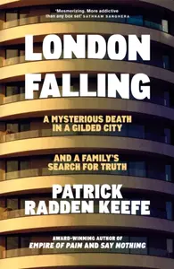 London Falling - Patrick Radden Keefe