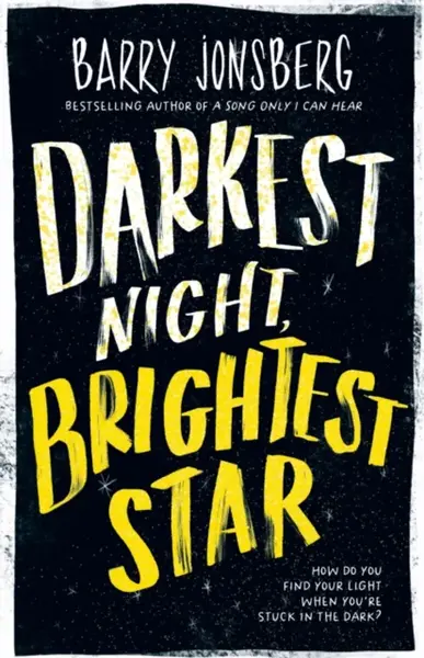 Darkest Night, Brightest Star - Barry Jonsberg