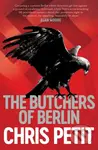 The Butchers of Berlin - Chris Petit - kniha z kategorie Detektivky, thrillery a horory