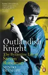 Outlandish Knight (The Byzantine Life of Steven Runciman) - kniha z kategorie Historie