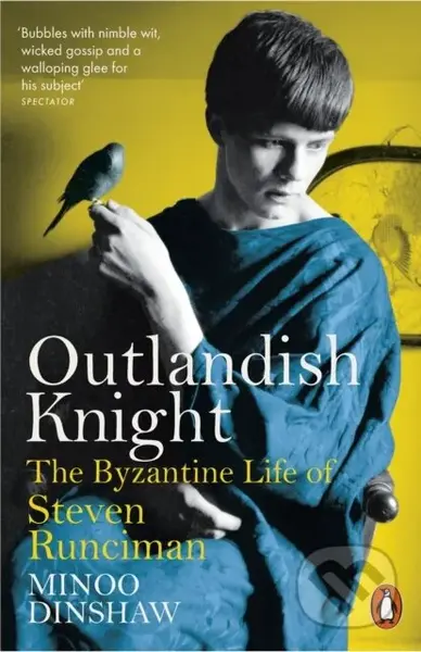 Outlandish Knight (The Byzantine Life of Steven Runciman) - kniha z kategorie Historie