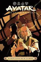 Avatar: The Last Airbender -- The Bounty Hunter and the Tea Brewer - Wartman Peter, Faith Erin Hicks, Adele Matera