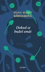 Dokud se budeš smát - Hana Marie Körnerová