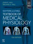 Guyton and Hall Textbook of Medical Physiology - John E., PhD  Hall, Michael E., MD, MSc. Hall