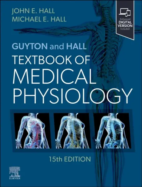 Guyton and Hall Textbook of Medical Physiology - John E., PhD  Hall, Michael E., MD, MSc. Hall