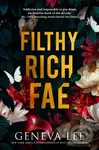 Filthy Rich Fae (TikTok made me buy it! A spicy, unputdownable slow burn enemies to lovers romantasy) - kniha z kategorie Romantika