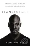 Transformed (A Navy SEAL’s Unlikely Journey from the Throne of Africa, to the Streets of the Bronx, to Defying All Odds) - kniha z kategorie Umění,…