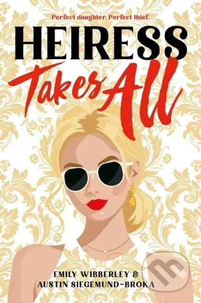 Heiress Takes All - Austin Siegemund-Broka, Emily Wibberley - kniha z kategorie Pro děti