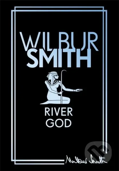 River God (The Egyptian Series 1) - Wilbur Smith