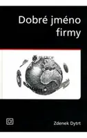 Dobré jméno firmy (poškozená) - Zdeněk Dytrt