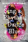 Sing A Rhythm, Dance A Blues (Education for the Liberation of Black and Brown Girls) - kniha z kategorie Humanitní a společenské vědy