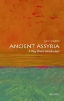 Ancient Assyria - Karen  Radner