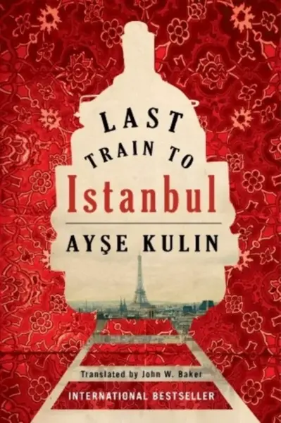 Last Train to Istanbul - Ayse Kulin