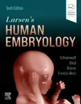 Larsen's Human Embryology - Gary C., PhD  Schoenwolf, Steven B., MD, PhD  Bleyl, Philippa H., PhD  Francis-West, Philip R., PhD  Brauer