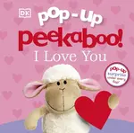 Pop-Up Peekaboo! I Love You - DK