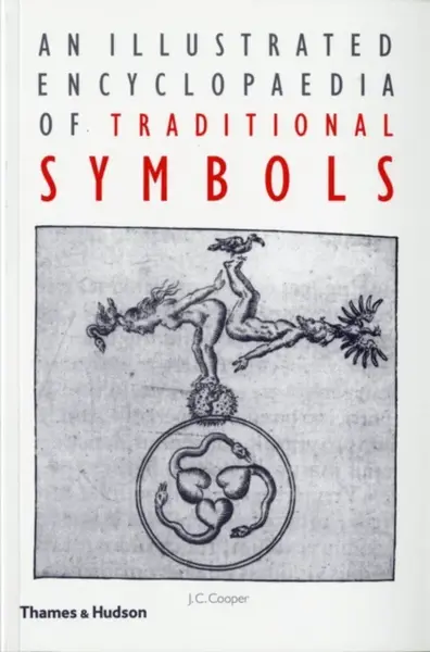 An Illustrated Encyclopaedia of Traditional Symbols - J.C. Cooperová