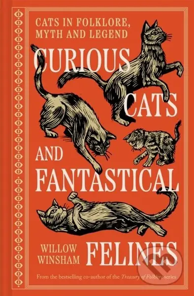 Curious Cats and Fantastical Felines (Cats in folklore, myth and legend)