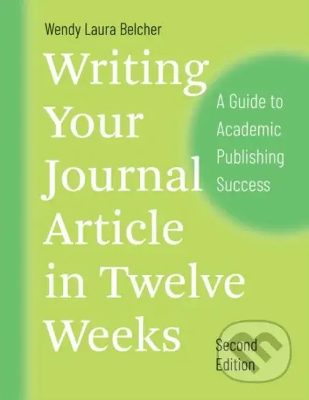 Writing Your Journal Article in Twelve Weeks, Second Edition - kniha z kategorie Byznys a management