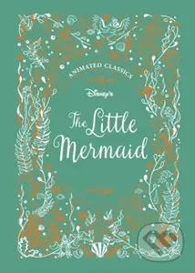 The Little Mermaid (Disney Animated Classics) (A deluxe gift book of the classic film - collect them all!) - kniha z kategorie Pro děti