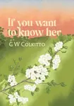 If you want to know her - G W Colkitto